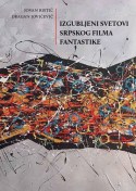 izgubljeni-svetovi-srpskog-filma-fantastike